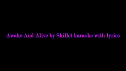 Skillet - Awake and Alive Karaoke (with Jen Ledger voice)