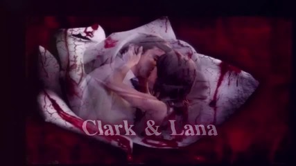 Clark & Lana - Never Let Me Go