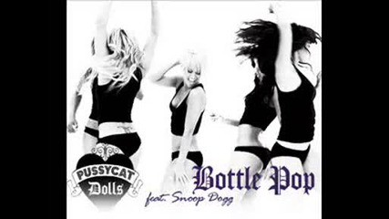 Pussycat Dolls Ft. Snoop Dogg - Bottle Pop