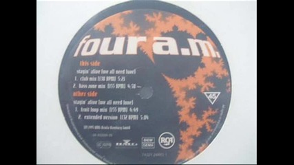Four A.m.-stayin Alive_(we All Need Love)_(radio Mix)