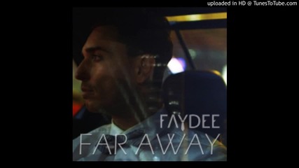 Faydee - Far Away »2014»