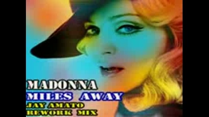 MADONNA - MILES AWAY (Jay Amato Rework Mix)