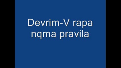 devrim erim - v rapa nqma pravila.wmv