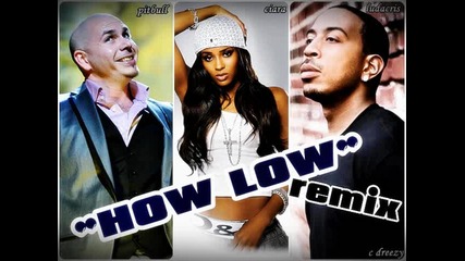 Ludacris, Ciara and Pitbull - How low ( Remix ) - New Song February 2010!!! 