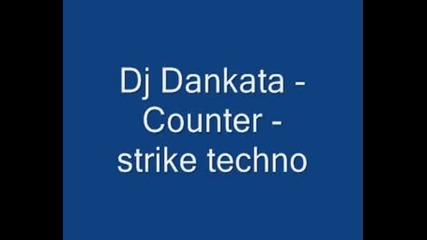 Dj Dankata - Counter - Strike Techno