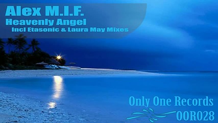 Alex M.i.f. - Heavenly Angel (etasonic Remix)