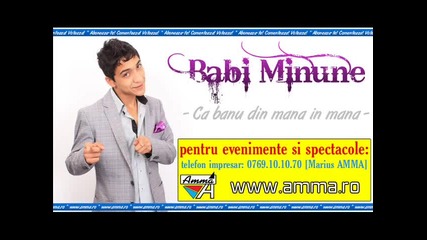 Exclusiv 2012 Babi Minune - Ca banul din mana in mana