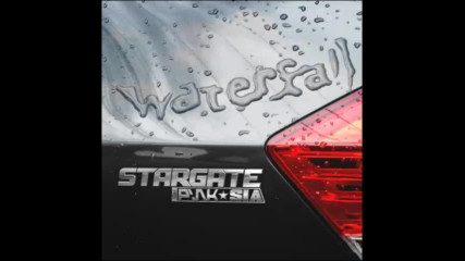 *2017* Stargate ft. Pink & Sia - Waterfall