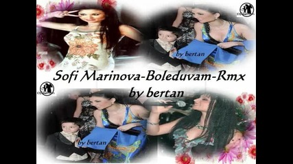 Remix - Sofi Marinova - Boleduvam 
