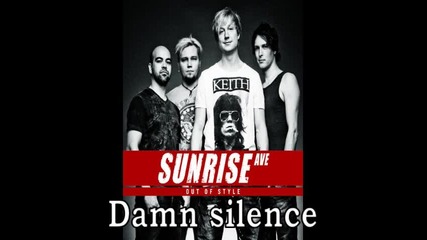 Sunrise Avenue - Damn silence [ Hq ]
