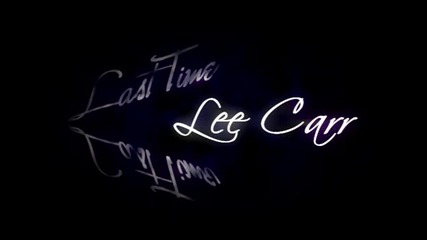 Lee Carr - Last Time (2009) 