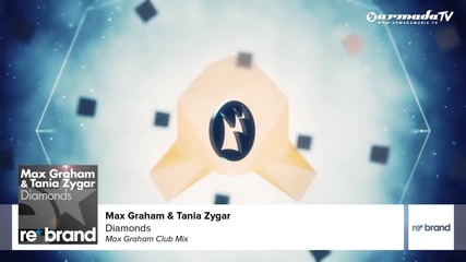Max Graham & Tania Zygar - Diamonds (max Graham Club Mix)