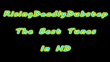 ›››dubstep‹‹‹ * Best tunes only * Hd Bad ass dubstep : )