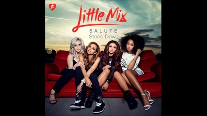Little Mix - Stand Down