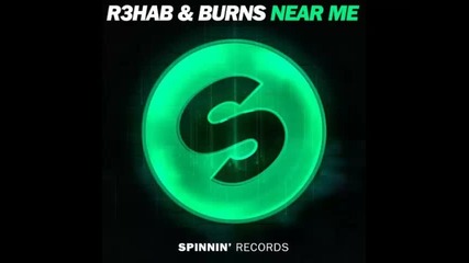*2016* R3hab & Burns - Near Me