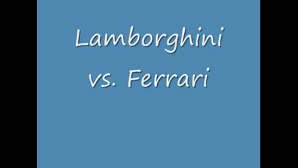 Lamborghini Или Ferrari???