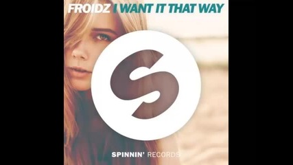 *2016* Froidz - I Want it That Way