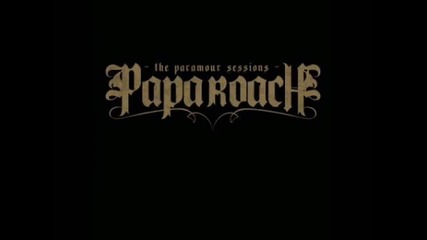 Papa Roach - I Devise My Own Demise 