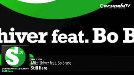 Mike Shiver feat. Bo Bruce - Still Here (original Mix) Teaser