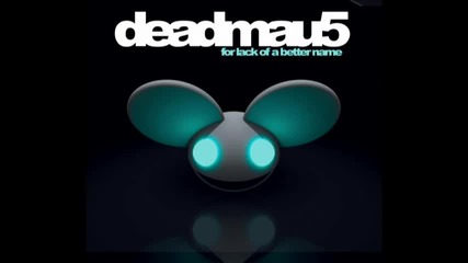 deadmau5 - lack of a Better Name