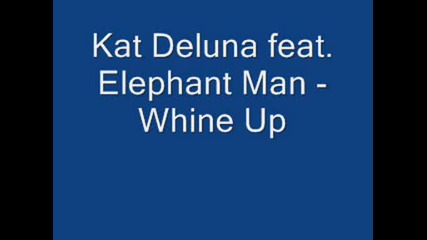 Kat Deluna feat. Elephant Man - Whine Up