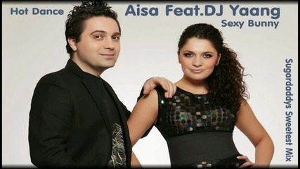 Aisa Feat. Dj Yaang - Sexy Bunny (sugardaddys Sweetest Radio Mix) 