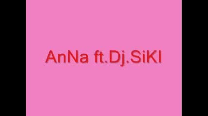 Anna Feat. Dj Siki - Лятна Побърквация