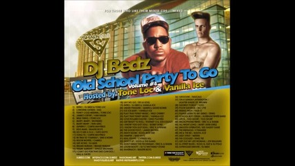 Dj Bedz - Old School Party To Go Volume 4 (hosted by Tone Loc & Vanilla Ice)