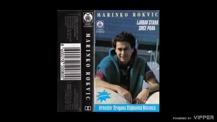 Marinko Rokvic - Ljubav stara srce para - (audio 1988)
