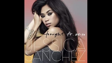 *2013* Jessica Sanchez ft. Ne Yo - Tonight
