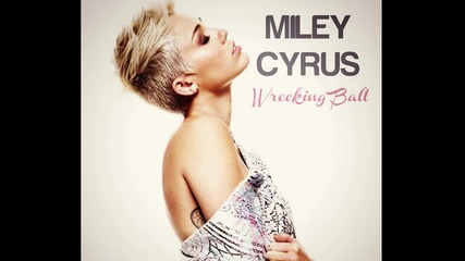 Превод! Miley Cyrus - Wrecking Ball Майли Сайръс - Разбиваща топка