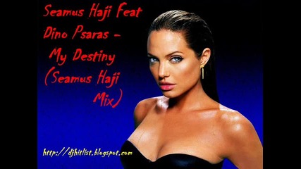 !!! New House !!! Seamus Haji Feat Dino Psaras - My Destiny (seamus Haji Mix) 