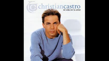 Christian Castro - por amarte asi