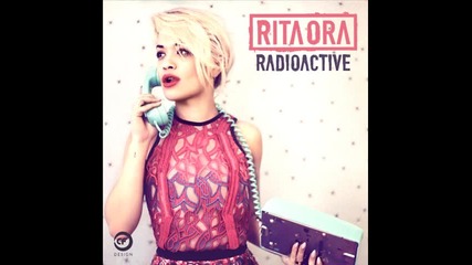 *2013* Rita Ora - Radioactive ( Zed Brias radio edit )