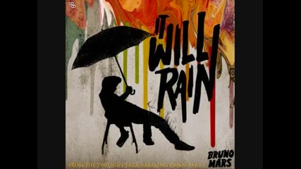 Bruno Mars - It Will Rain ( Breaking Dawn Ost )