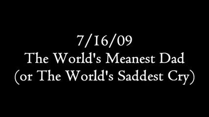 The World's Meanest Dad