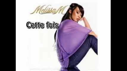 Melissa M - Cette Fois