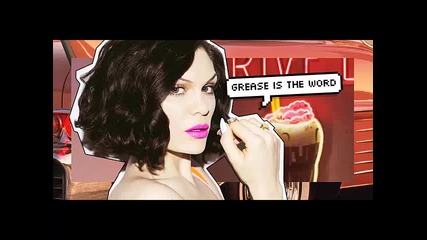 *2016* Jessie J - Grease ( Is The World )