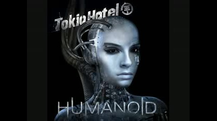 Tokio Hotel - Humanoid