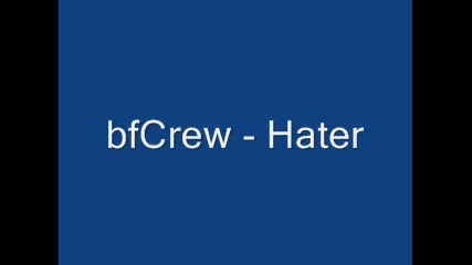 bfcrew - hater 