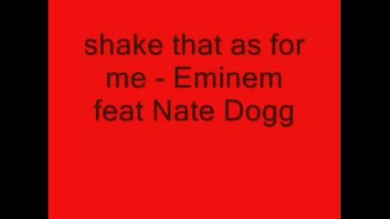 Eminem feat Nate Dogg - Shake That Ass For Me
