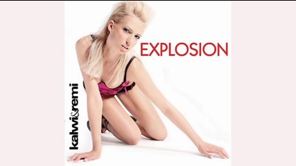 Kalwi & Remi feat. Shena - Explosion / Tony S. Remix