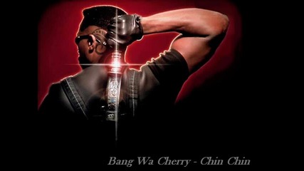Блейд И Лудо Японско Техно: Bang Wa Cherry - Chin Chin