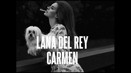 Lana Del Rey - Carmen