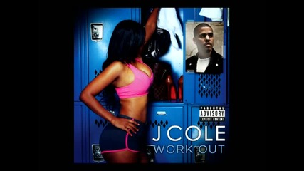 * H O T * J Cole - Work Out