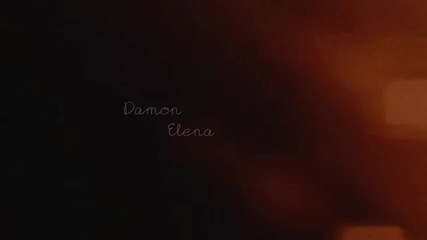 Деймън и Елена - Държа те