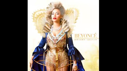 *2013* Beyonce - Bow Down / I Been On ( Unpitched )