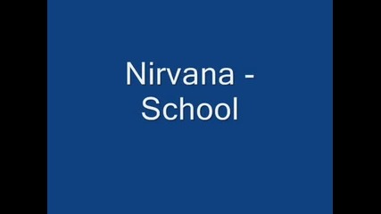 Nirvana - School