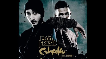 Eko Fresh feat. Bushido - Gheddo