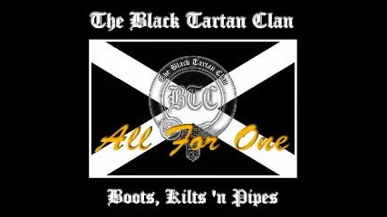 The Black Tartan Clan - All For One